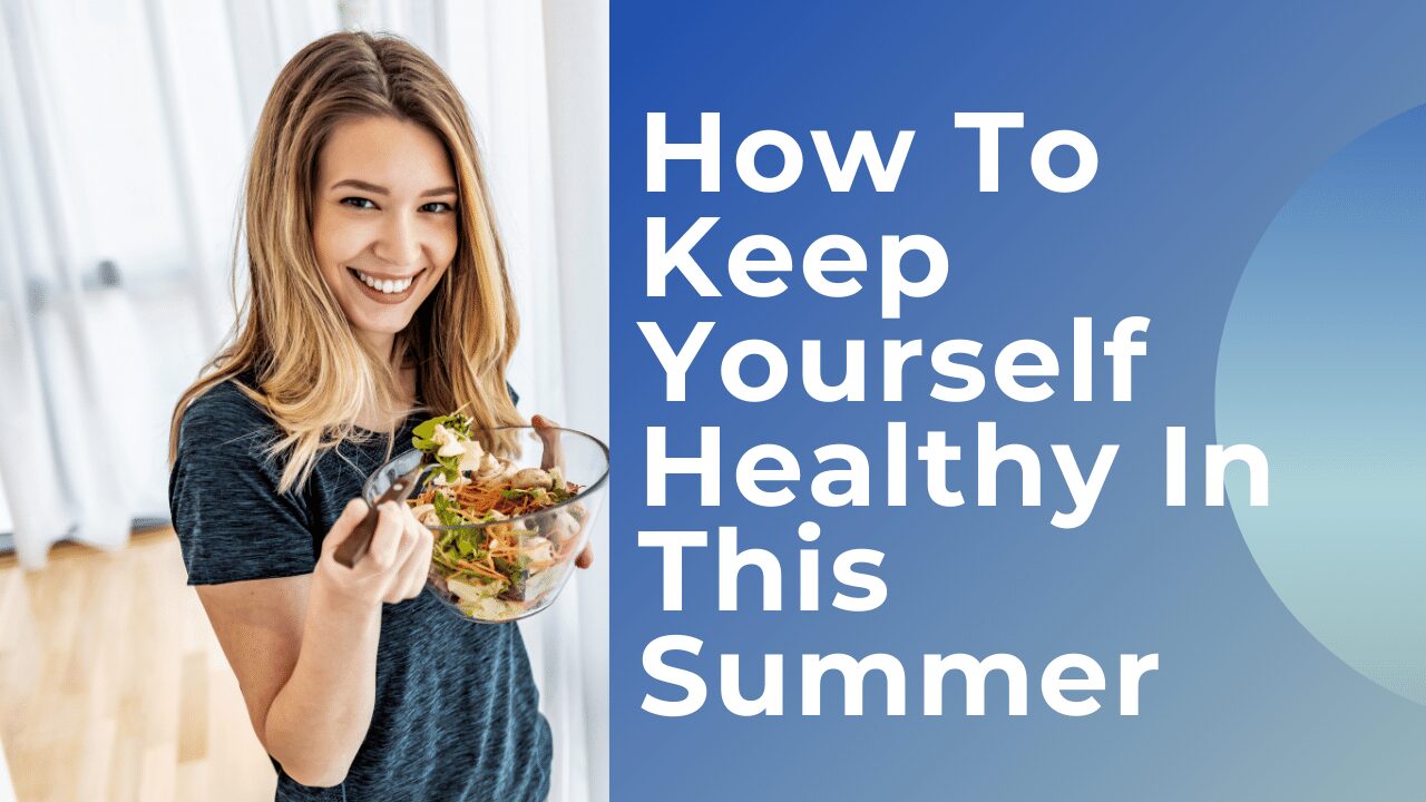 How To Keep Yourself Healthy In This Summer | Carib Loop